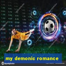 my demonic romance